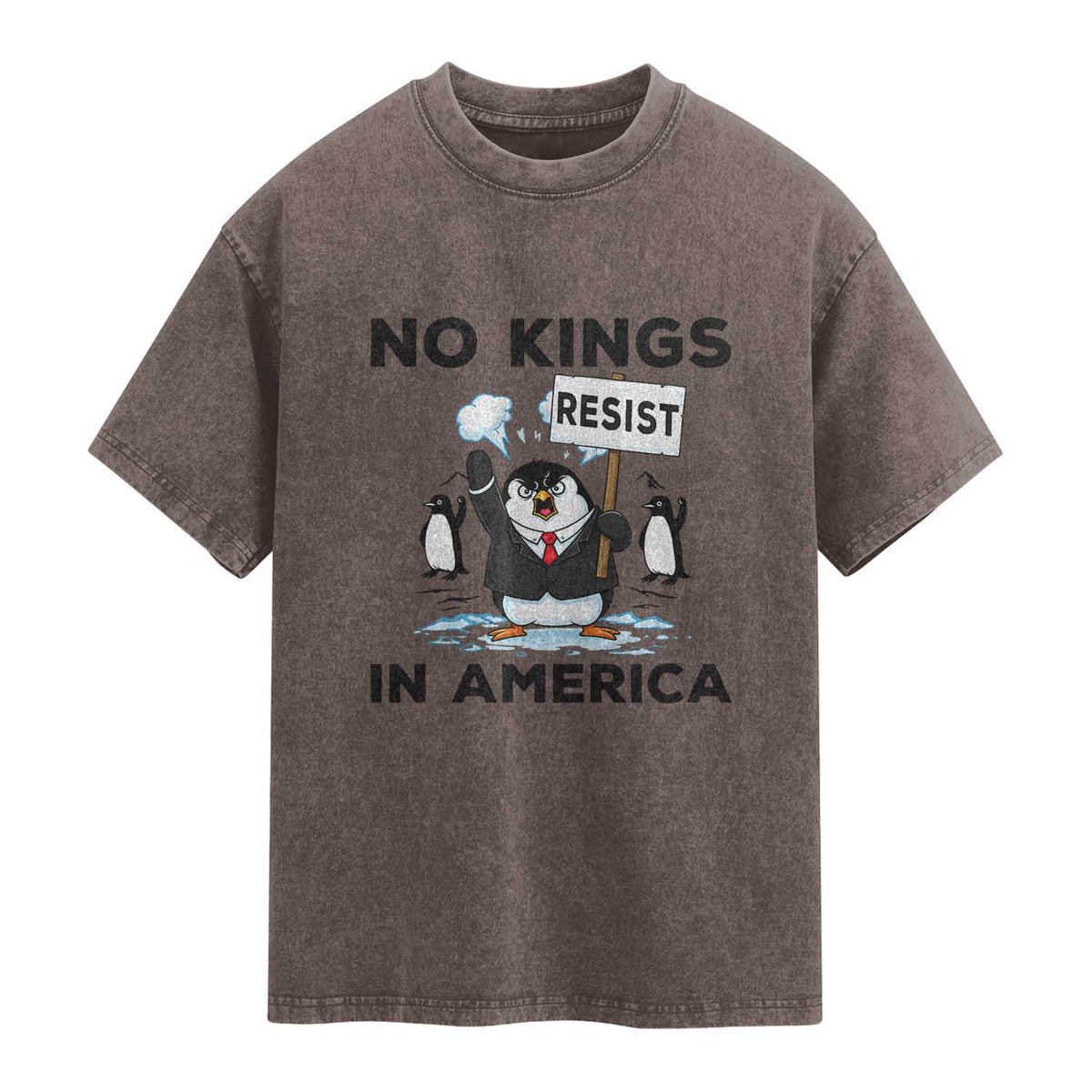 Funny Penguin Protest Washed Cotton T-Shirt No Kings In America