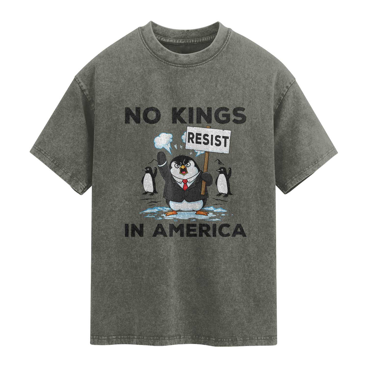 Funny Penguin Protest Washed Cotton T-Shirt No Kings In America