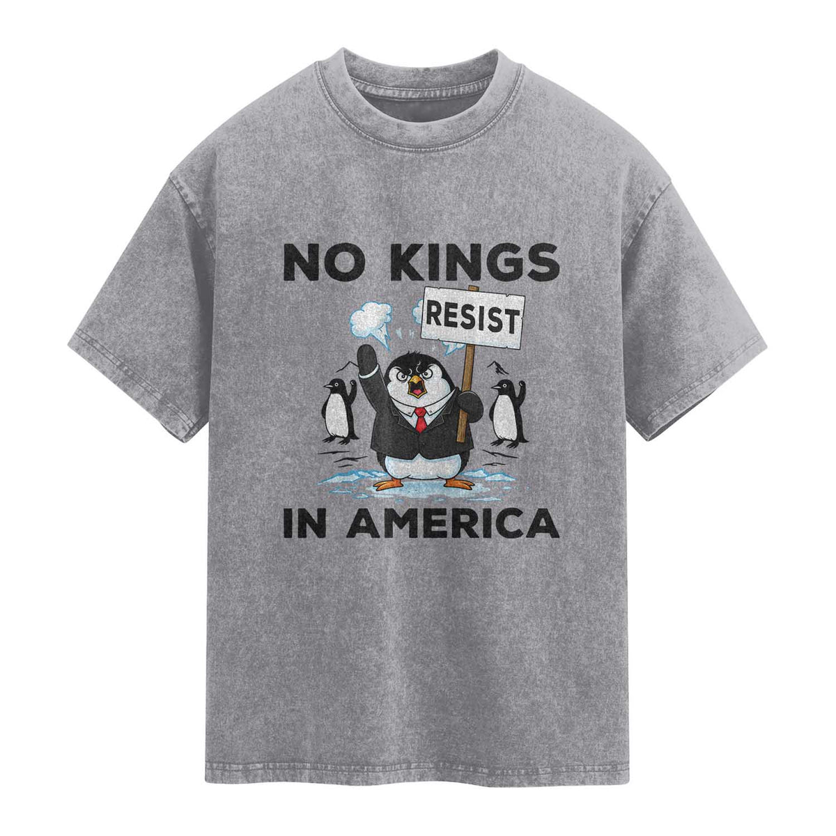 Funny Penguin Protest Washed Cotton T-Shirt No Kings In America