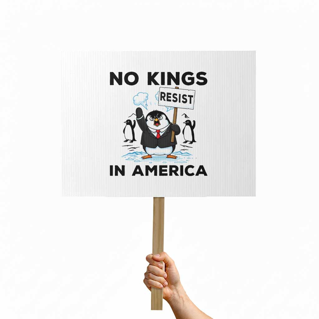 Funny Penguin Protest Protest Sign No Kings In America TS12 Horizontal 18