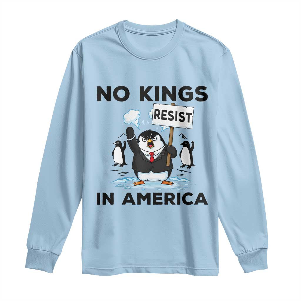Funny Penguin Protest Long Sleeve Shirt No Kings In America TS12 Light Blue Print Your Wear