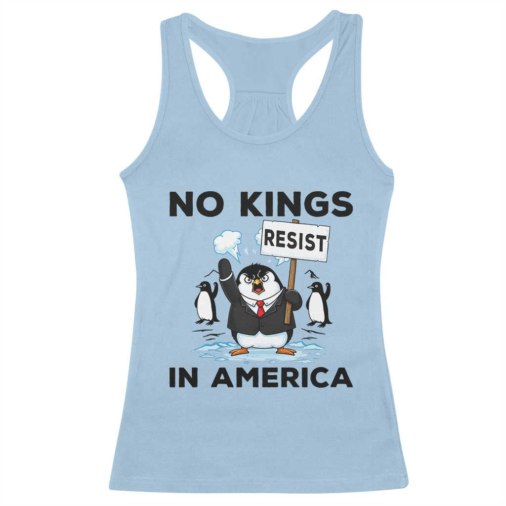 Funny Penguin Protest Racerback Tank Top No Kings In America TS12 Light Blue Print Your Wear