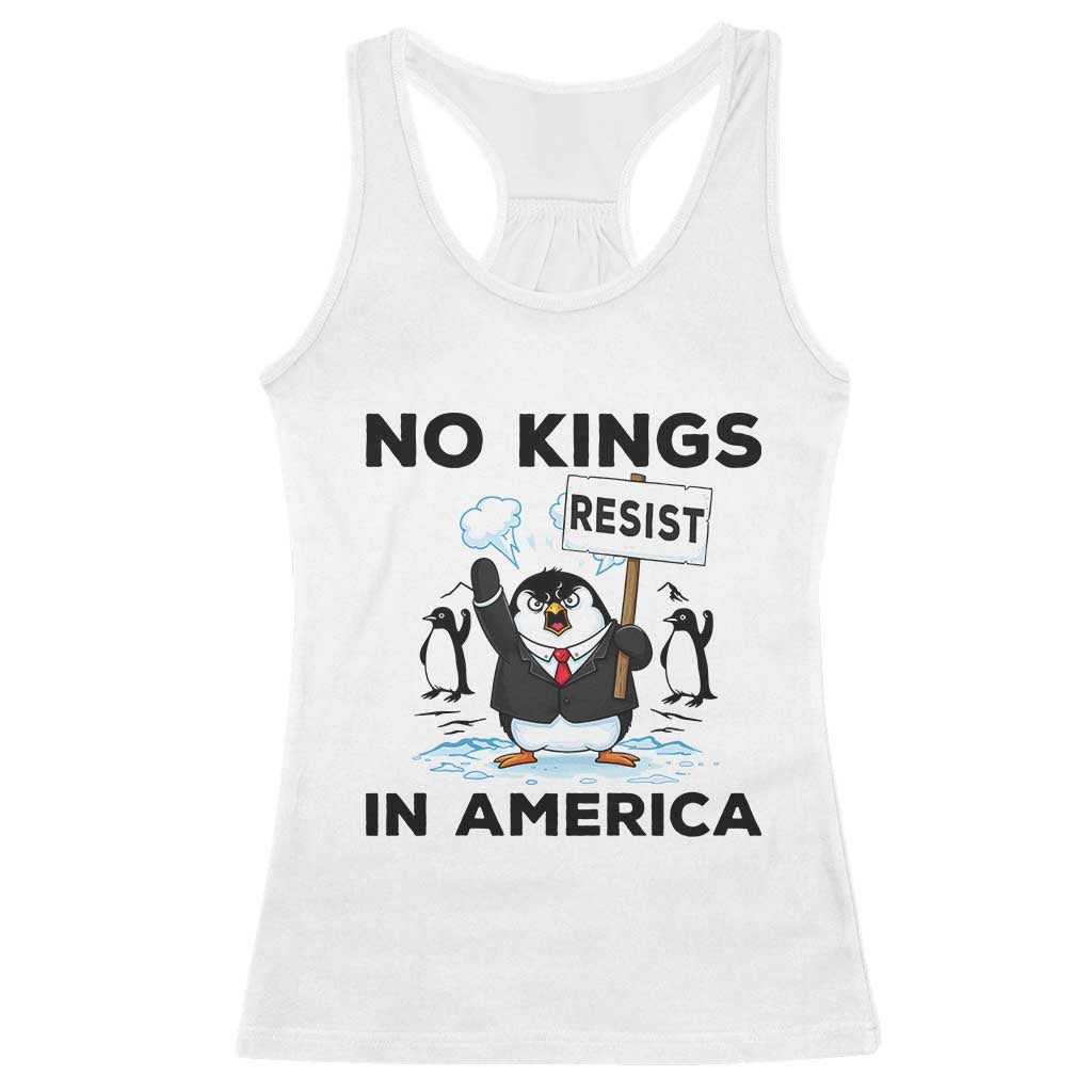 Funny Penguin Protest Racerback Tank Top No Kings In America TS12 White Print Your Wear