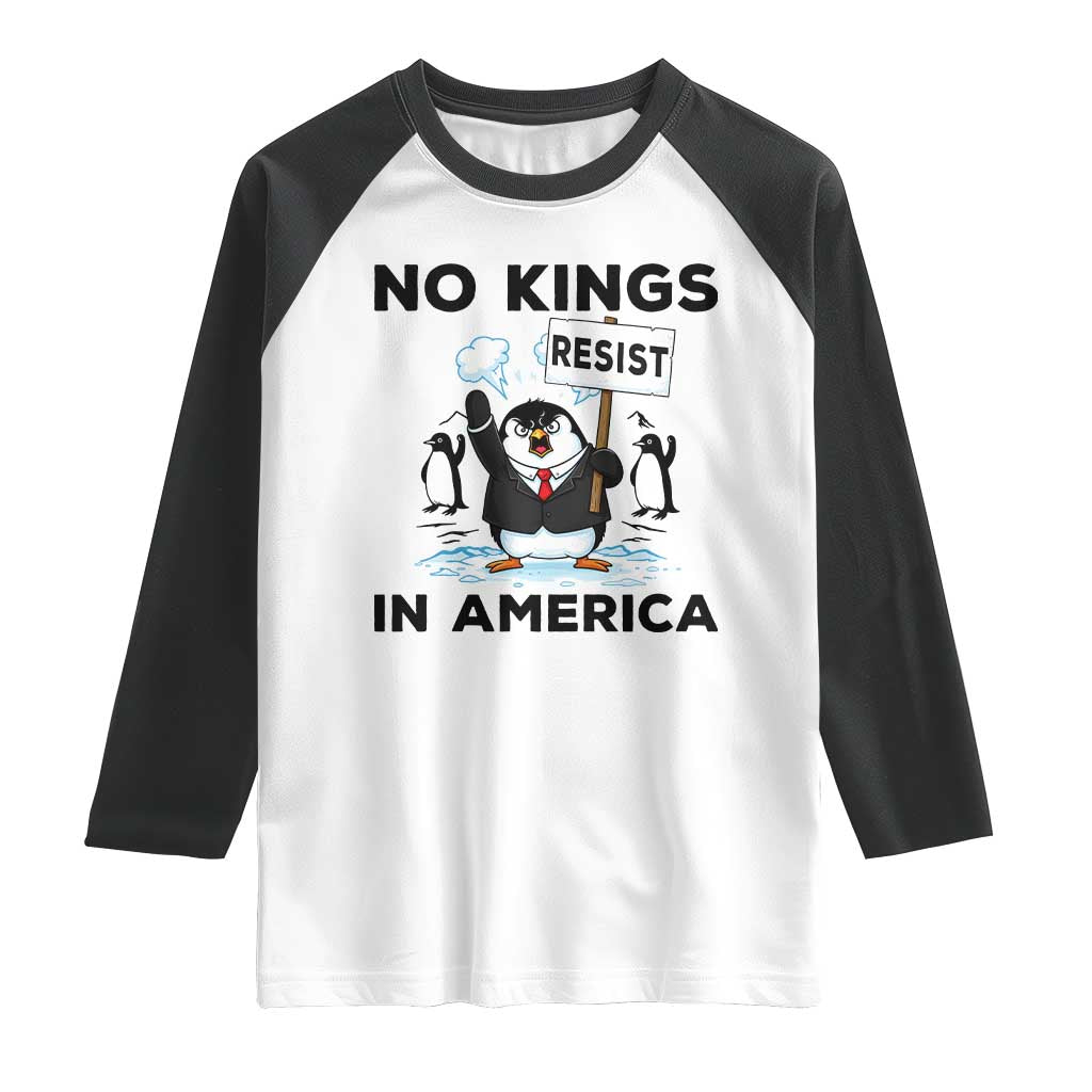 Funny Penguin Protest Raglan Shirt No Kings In America TS12 White Black Print Your Wear