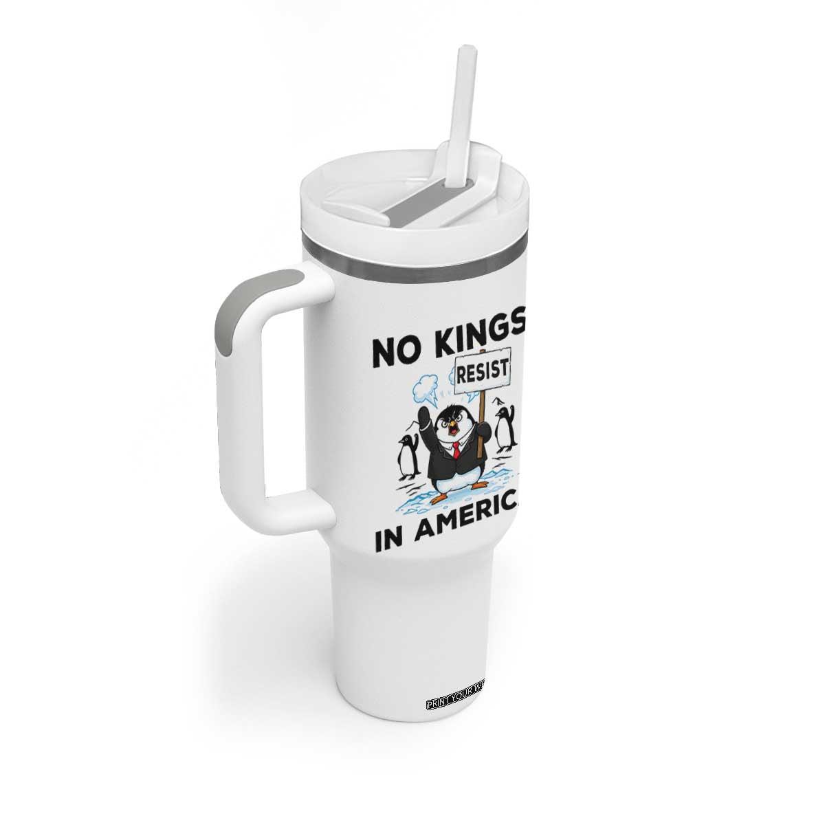 Funny Penguin Protest Tumbler With Handle No Kings In America TS12 Print Your Wear