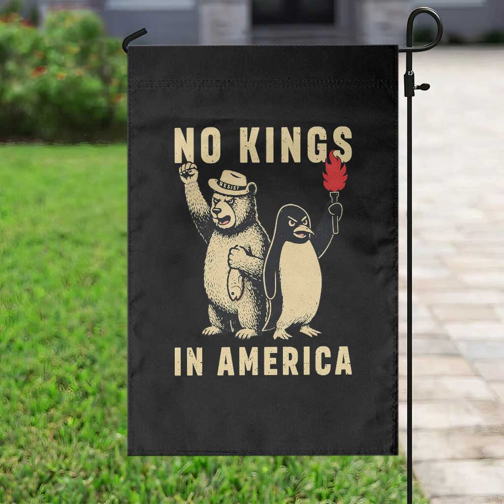 Funny Bear And Penguin Protest Garden Flag No Kings In America TS12 Print Your Wear