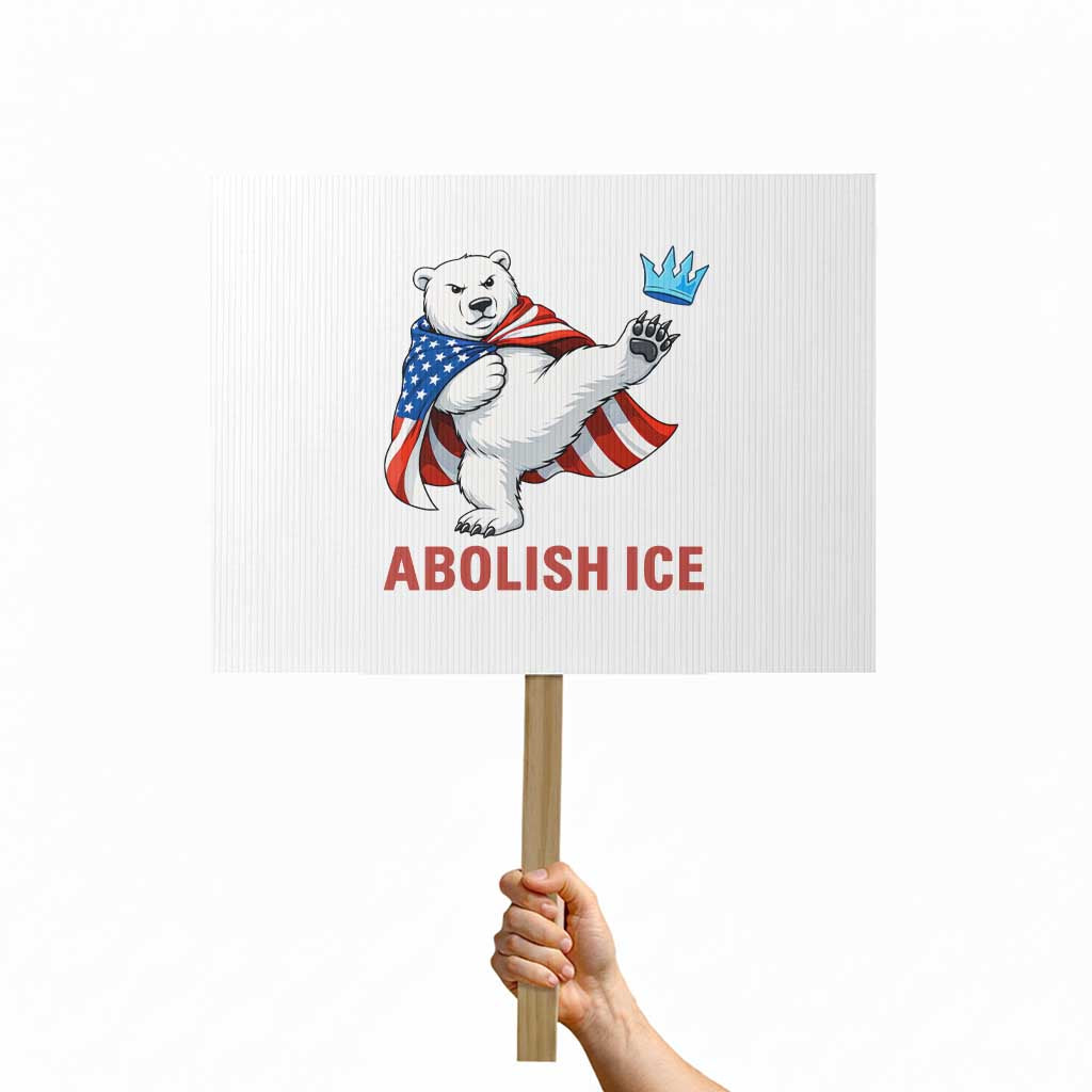Abolish Ice Protest Sign Funny Polar Bear Kicking Crown TS12 Horizontal 18