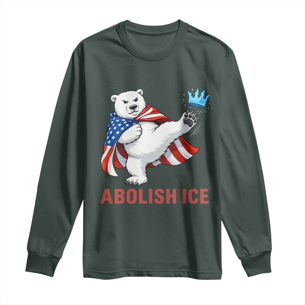 Abolish Ice Long Sleeve Shirt Funny Polar Bear Kicking Crown TS12 Dark Forest Green Print Your Wear