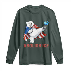 Abolish Ice Long Sleeve Shirt Funny Polar Bear Kicking Crown TS12 Dark Forest Green Print Your Wear