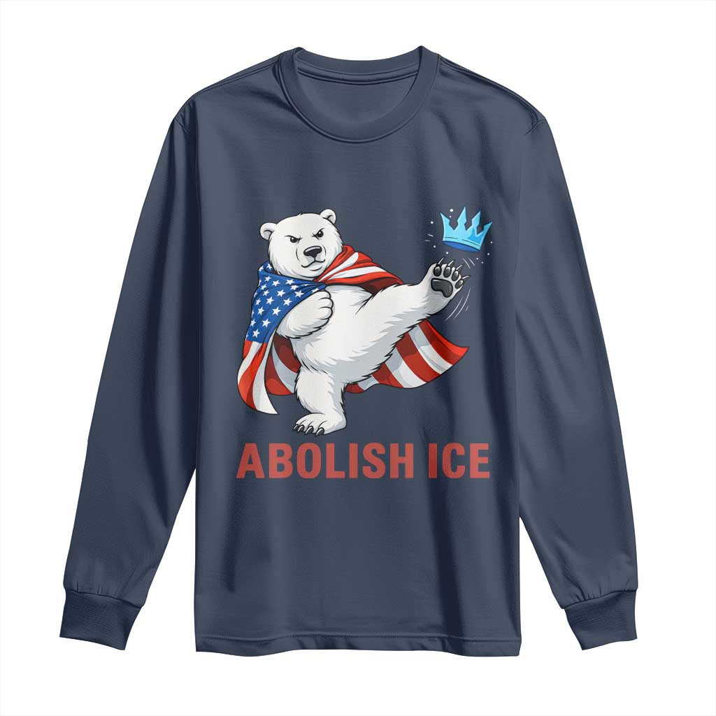 Abolish Ice Long Sleeve Shirt Funny Polar Bear Kicking Crown TS12 Navy Print Your Wear
