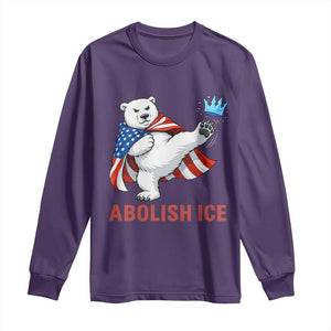 Abolish Ice Long Sleeve Shirt Funny Polar Bear Kicking Crown TS12 Purple Print Your Wear