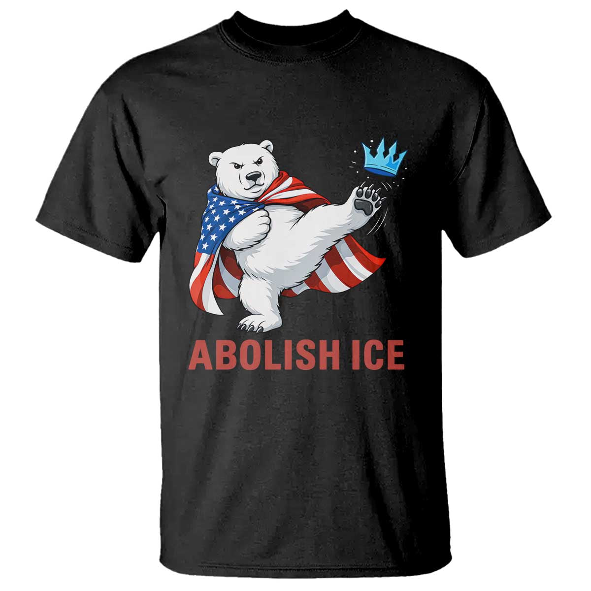 Abolish Ice T Shirt Funny Polar Bear Kicking Crown TS12 Black Print Your Wear