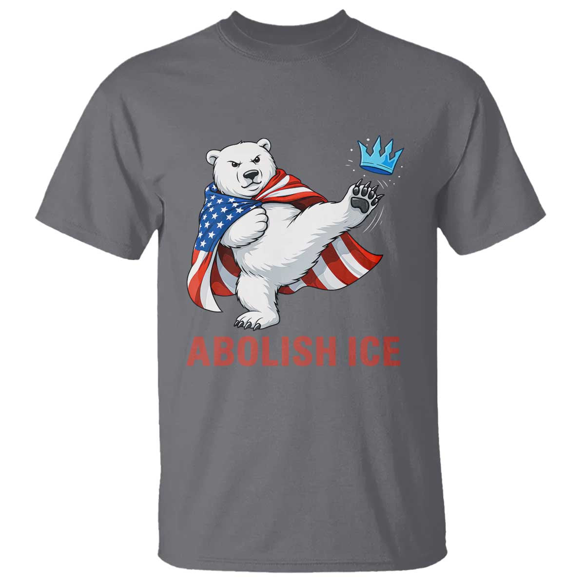 Abolish Ice T Shirt Funny Polar Bear Kicking Crown TS12 Charcoal Print Your Wear