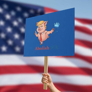 Protest Pig Kicking Icy Crown Protest Sign Political Humor Gift TS12 Horizontal 18" × 24" Blue Print Your Wear