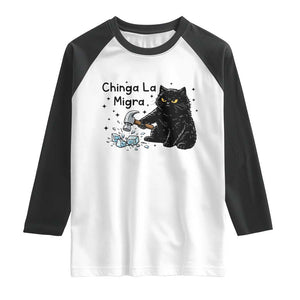 Chinga La Migra Raglan Shirt Funny Cat Immigration Support TS12 White Black Print Your Wear
