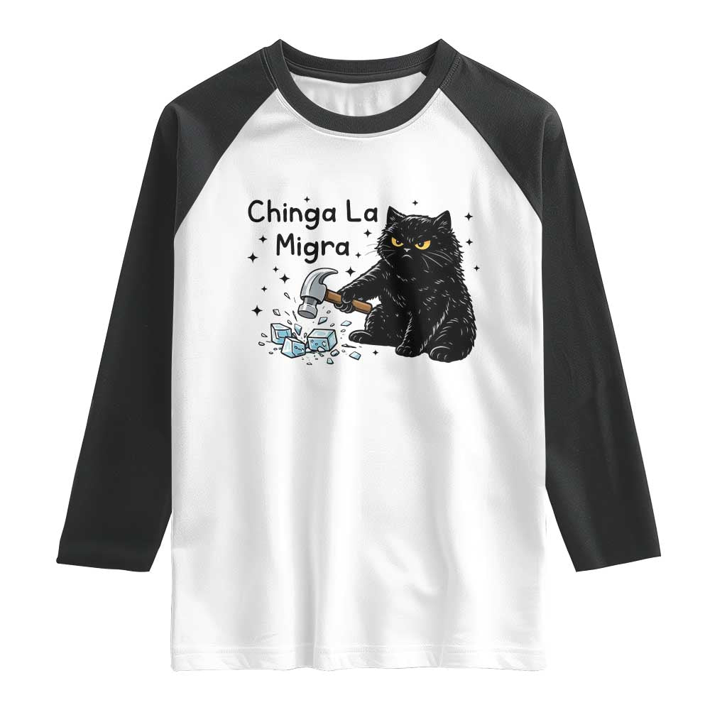Chinga La Migra Raglan Shirt Funny Cat Immigration Support TS12 White Black Print Your Wear