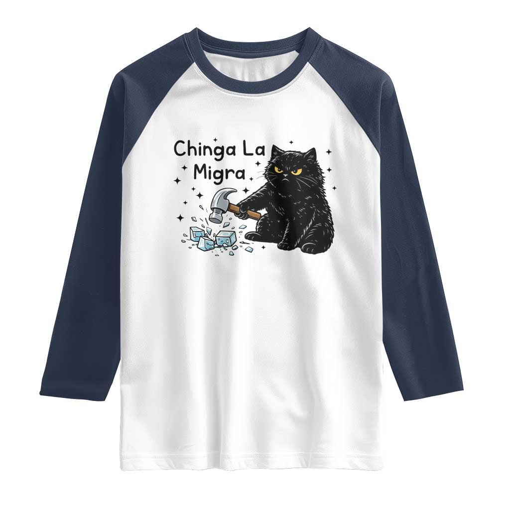 Chinga La Migra Raglan Shirt Funny Cat Immigration Support TS12 White Navy Print Your Wear