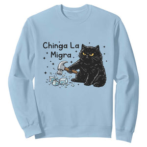 Chinga La Migra Sweatshirt Funny Cat Immigration Support TS12 Light Blue Print Your Wear