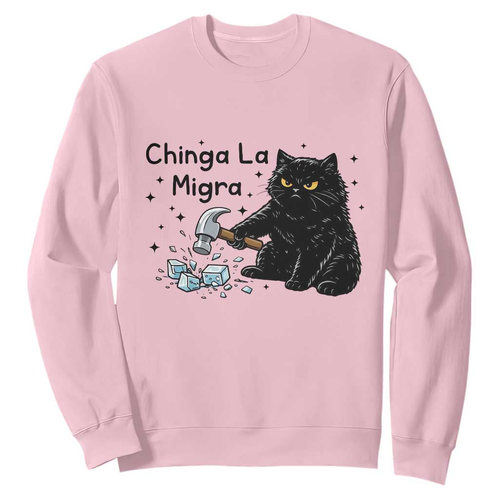 Chinga La Migra Sweatshirt Funny Cat Immigration Support TS12 Light Pink Print Your Wear