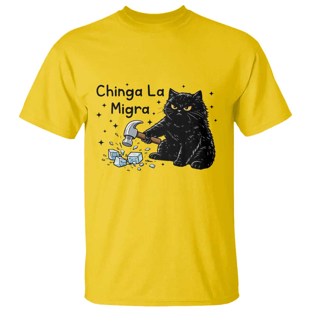 Chinga La Migra T Shirt Funny Cat Immigration Support TS12 Daisy Print Your Wear