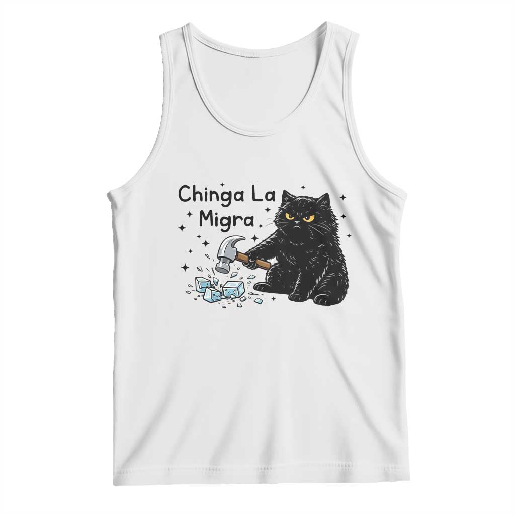Chinga La Migra Tank Top Funny Cat Immigration Support TS12 White Print Your Wear