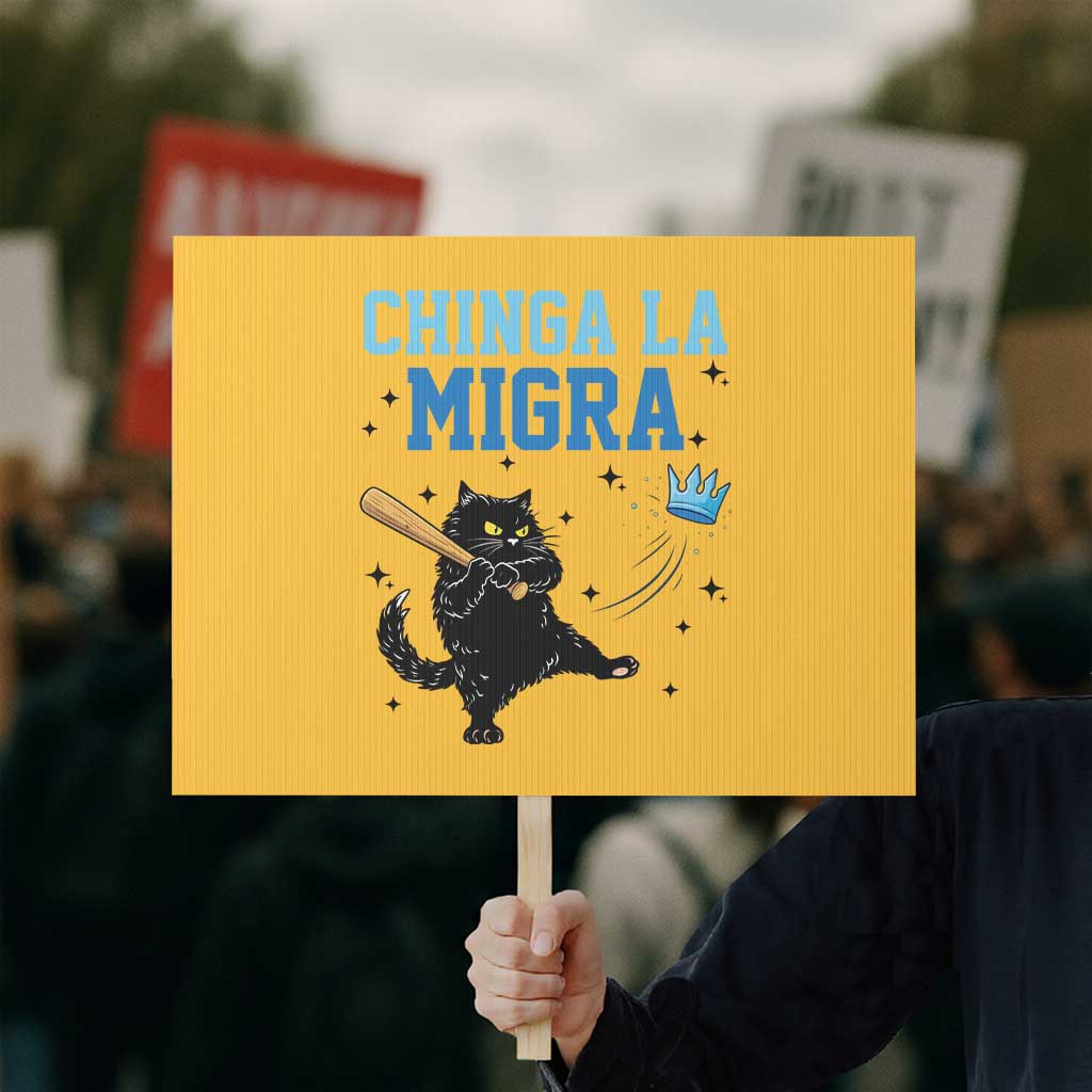 Chinga La Migra Protest Sign Funny Protest Cat Minneapolis Support Gift TS12 Horizontal 18