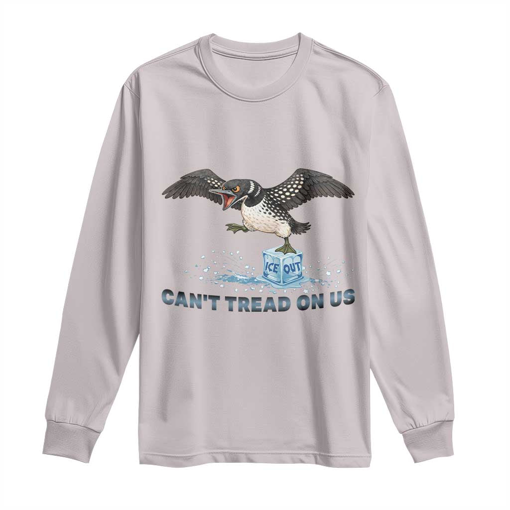 Can Not Tread On Us Minnesota Loon Long Sleeve Shirt Anti ICE MN Protest TS12 Ice Gray Print Your Wear