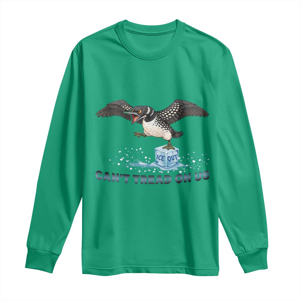 Can Not Tread On Us Minnesota Loon Long Sleeve Shirt Anti ICE MN Protest TS12 Irish Green Print Your Wear