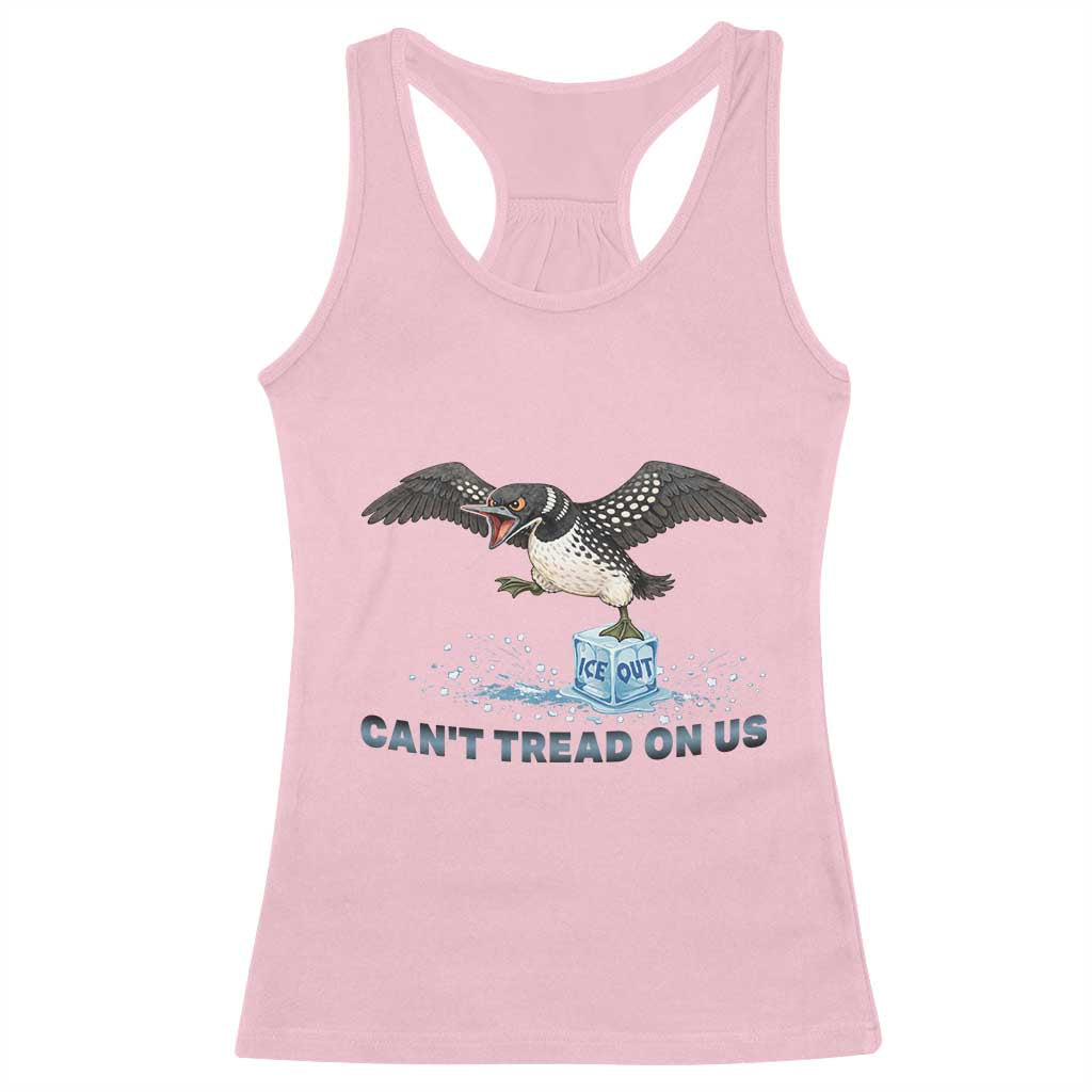 Can Not Tread On Us Minnesota Loon Racerback Tank Top Anti ICE MN Protest TS12 Light Pink Print Your Wear