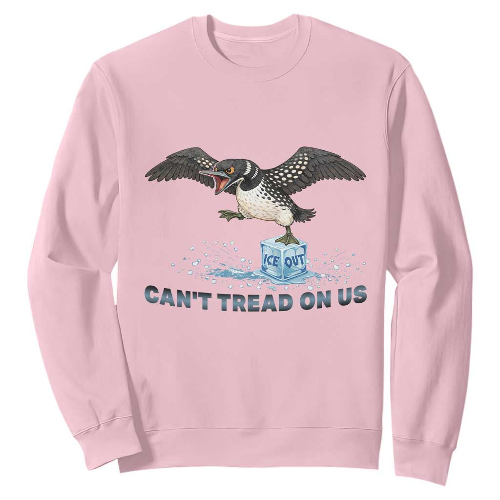 Can Not Tread On Us Minnesota Loon Sweatshirt Anti ICE MN Protest TS12 Light Pink Print Your Wear