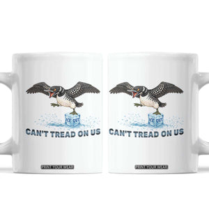 Can Not Tread On Us Minnesota Loon Coffee Mug Anti ICE MN Protest TS12 White Print Your Wear