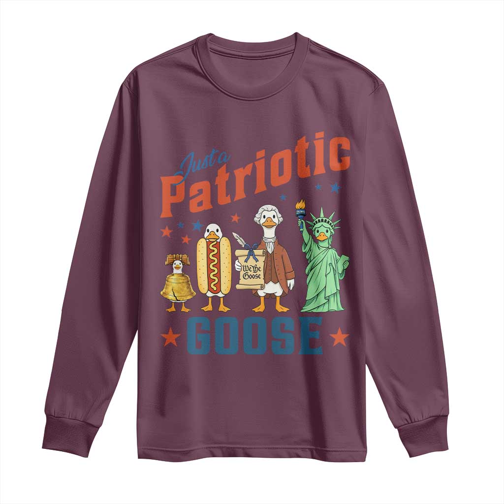 Just A Patriotic Goose Long Sleeve Shirt USA 250th Anniversary TS12 Maroon Print Your Wear