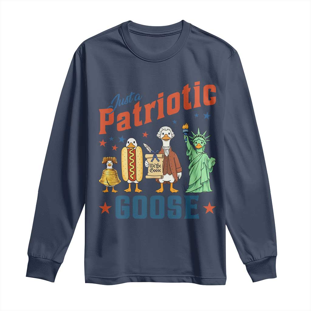 Just A Patriotic Goose Long Sleeve Shirt USA 250th Anniversary TS12 Navy Print Your Wear