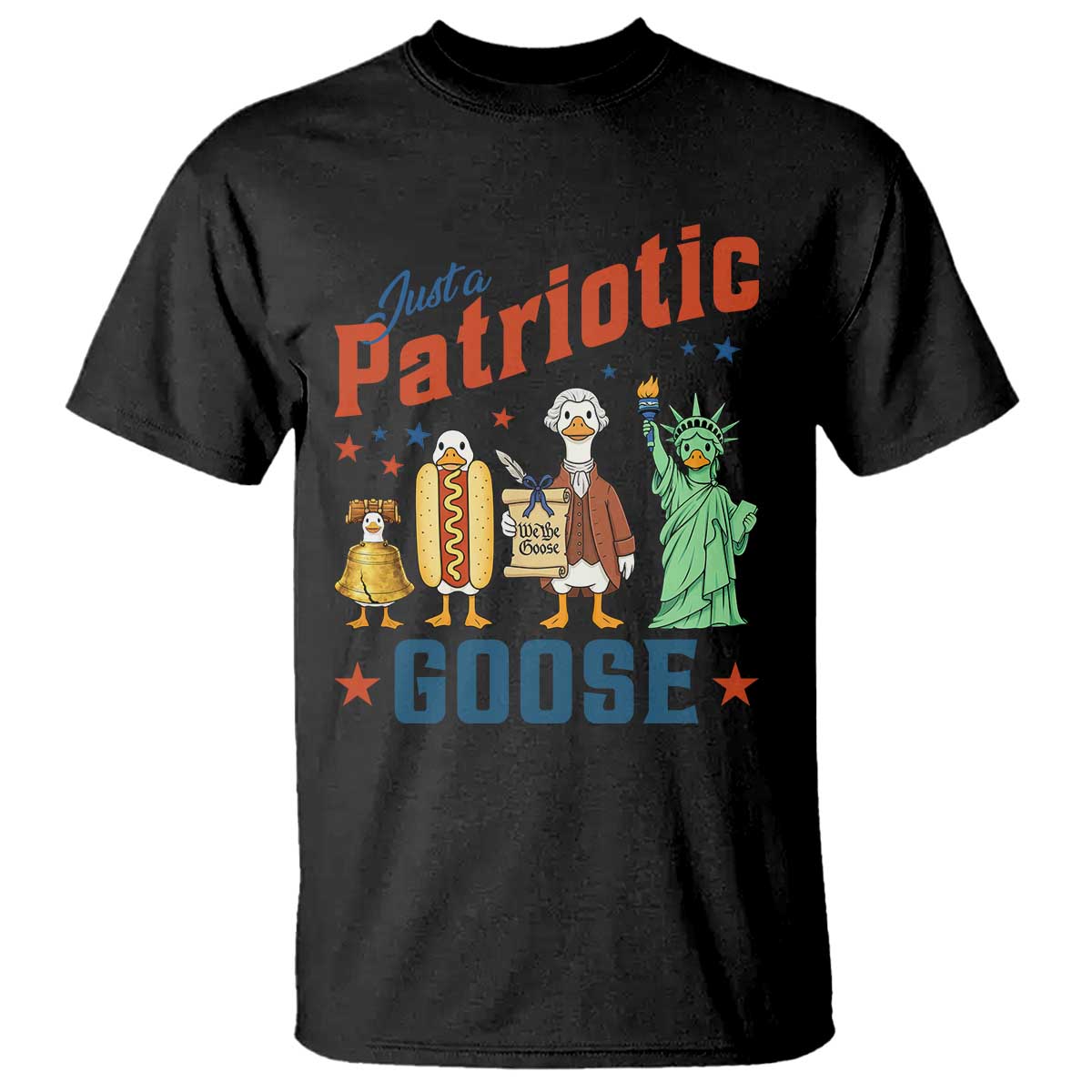 Just A Patriotic Goose T Shirt USA 250th Anniversary TS12 Black Print Your Wear