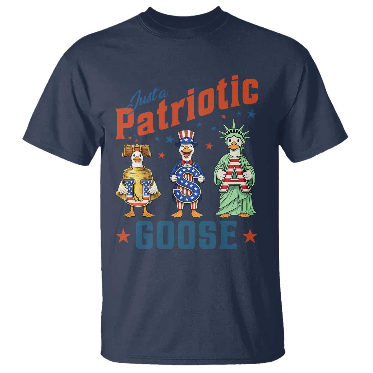 Just A Patriotic Goose T Shirt Funny Freedom Goose Patriotic TS12 Navy Print Your Wear