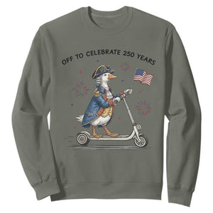 Funny Patriotic Goose Sweatshirt Off To Celebrate 250 Years TS12 Military Green Print Your Wear