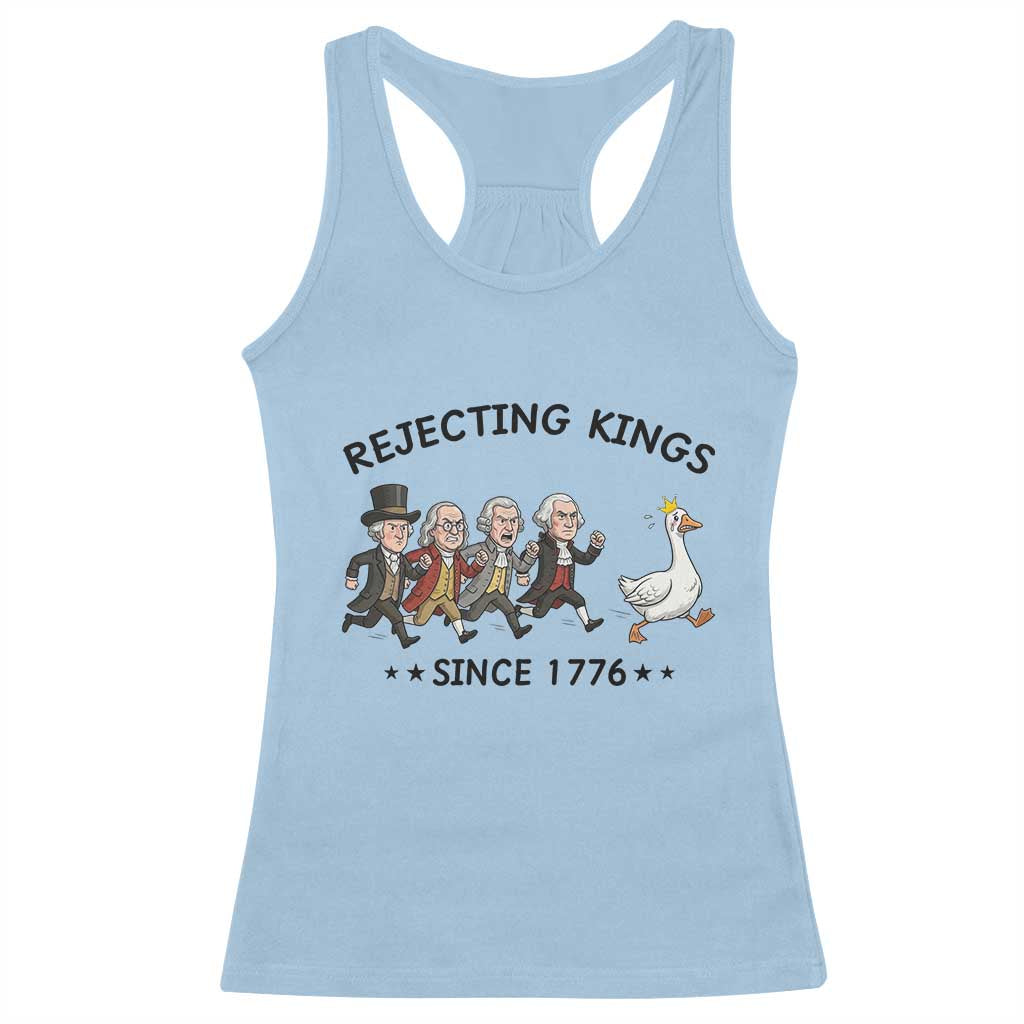 Rejecting Kings Since 1776 Racerback Tank Top Funny Founding Fathers Chasing Royal Goose TS12 Light Blue Print Your Wear