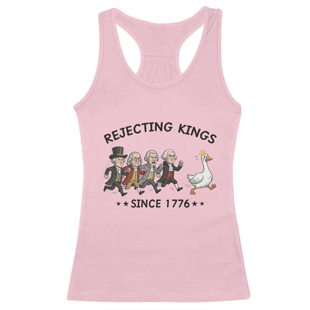 Rejecting Kings Since 1776 Racerback Tank Top Funny Founding Fathers Chasing Royal Goose TS12 Light Pink Print Your Wear
