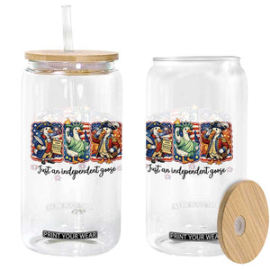 Just An Independent Goose Glass Can Funny Patriotic Goose TS12 Print Your Wear