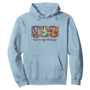 Just An Independent Goose Hoodie Funny Patriotic Goose TS12 Light Blue Print Your Wear