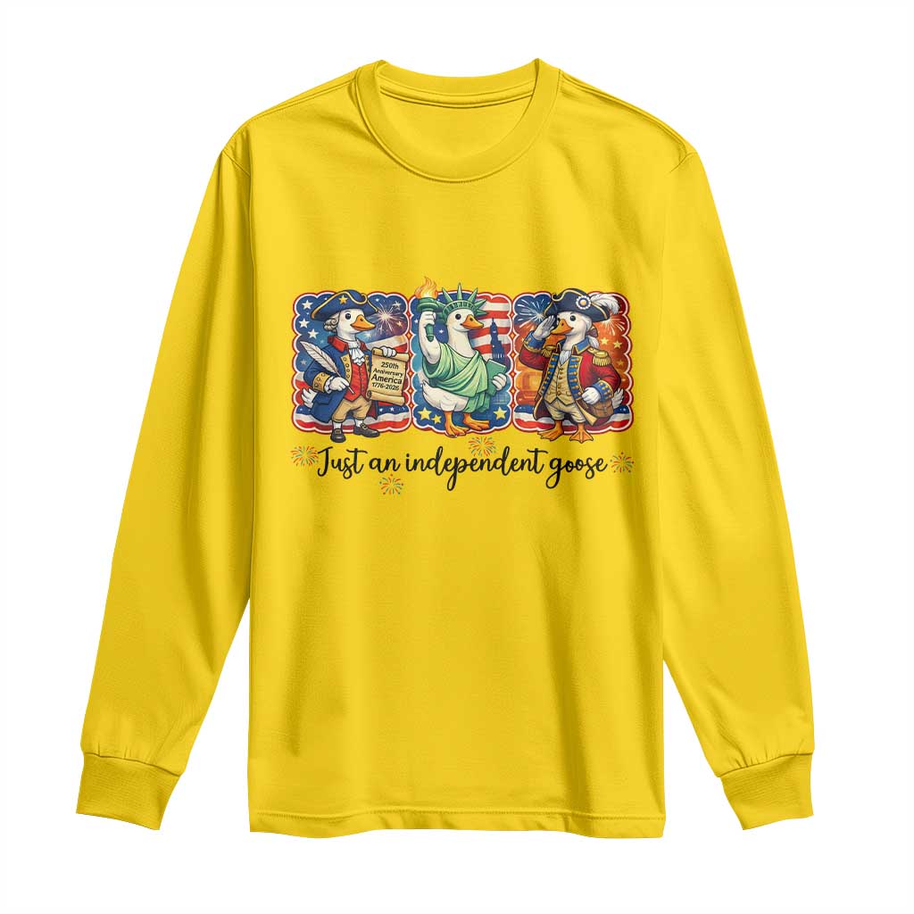 Just An Independent Goose Long Sleeve Shirt Funny Patriotic Goose TS12 Daisy Print Your Wear