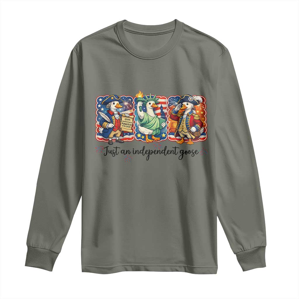 Just An Independent Goose Long Sleeve Shirt Funny Patriotic Goose TS12 Military Green Print Your Wear