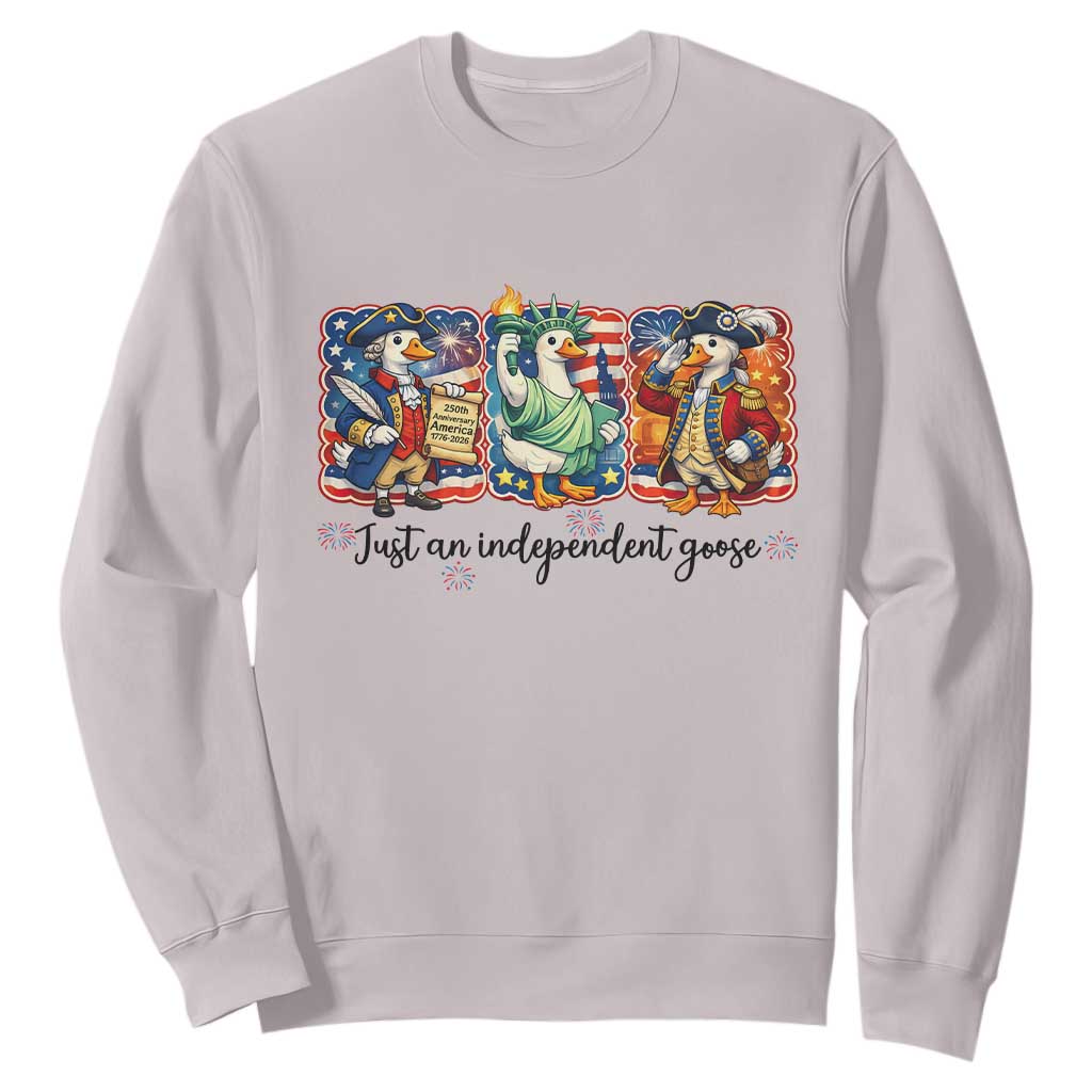 Just An Independent Goose Sweatshirt Funny Patriotic Goose TS12 Ice Gray Print Your Wear