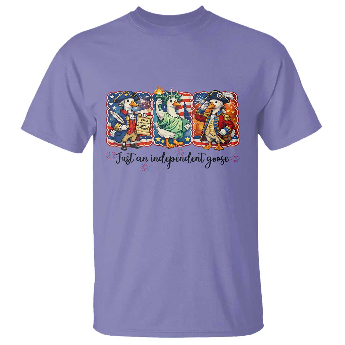 Just An Independent Goose T Shirt Funny Patriotic Goose TS12 Violet Print Your Wear