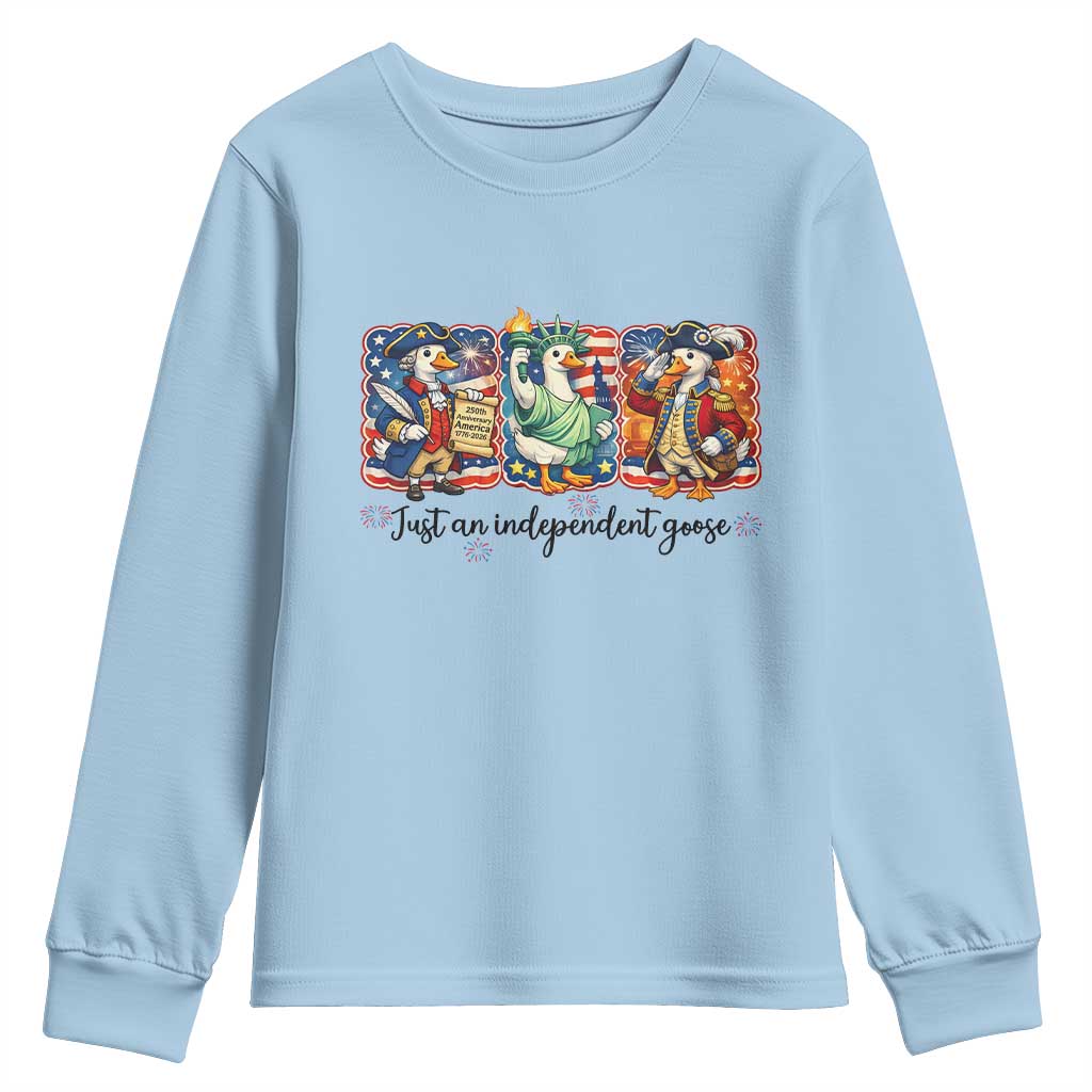 Just An Independent Goose Youth Sweatshirt Funny Patriotic Goose TS12 Light Blue Print Your Wear
