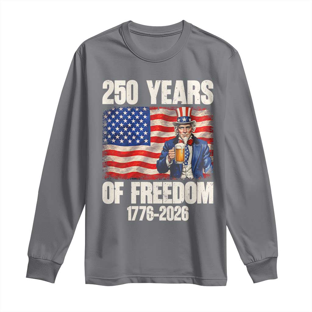 250 Years Of Freedom Long Sleeve Shirt Patriotic Uncle Sam TS12 Charcoal Print Your Wear