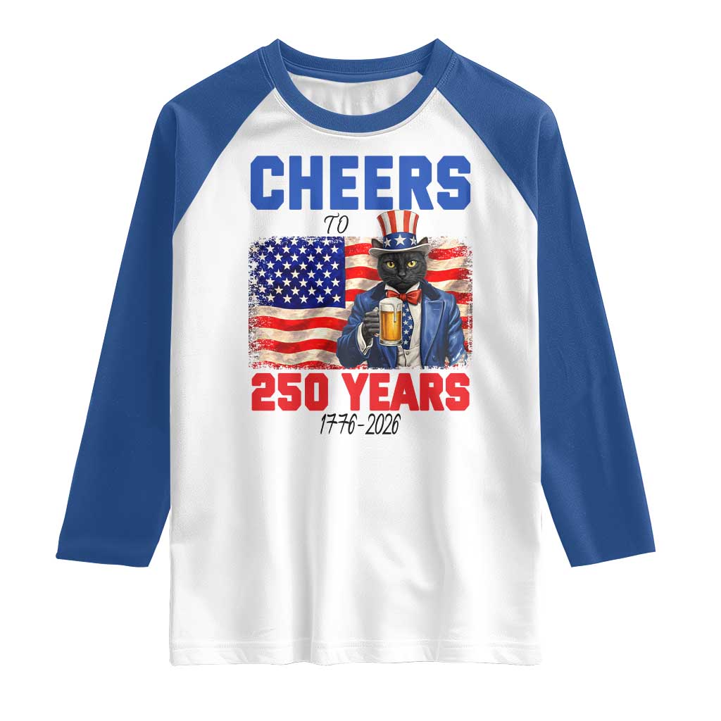 Vintage Cat Uncle Sam Raglan Shirt Cheers To 250 Years TS12 White Royal Print Your Wear