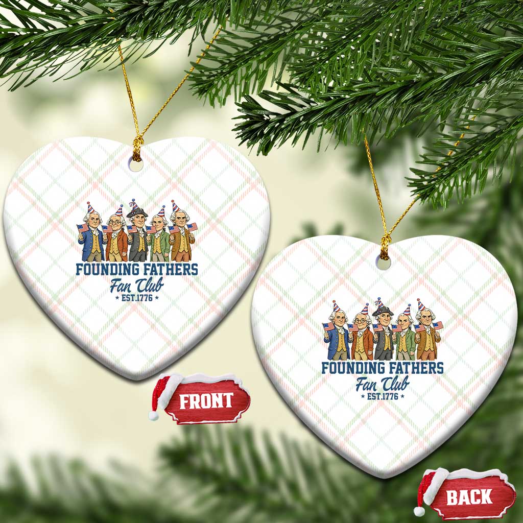 Funny Founding Fathers Fan Club Ceramic Ornament American History Lovers TS12 Print Your Wear
