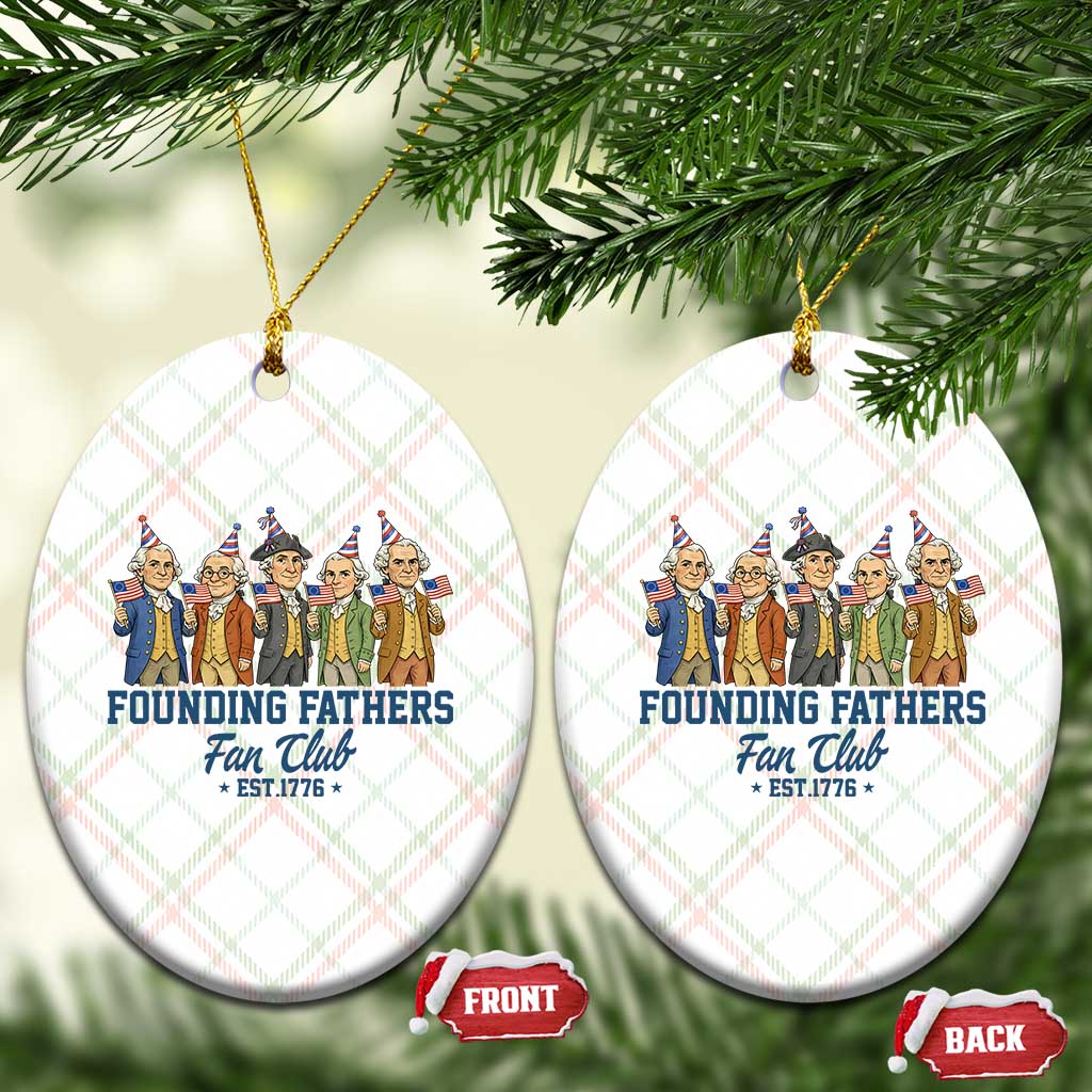 Funny Founding Fathers Fan Club Ceramic Ornament American History Lovers TS12 Print Your Wear