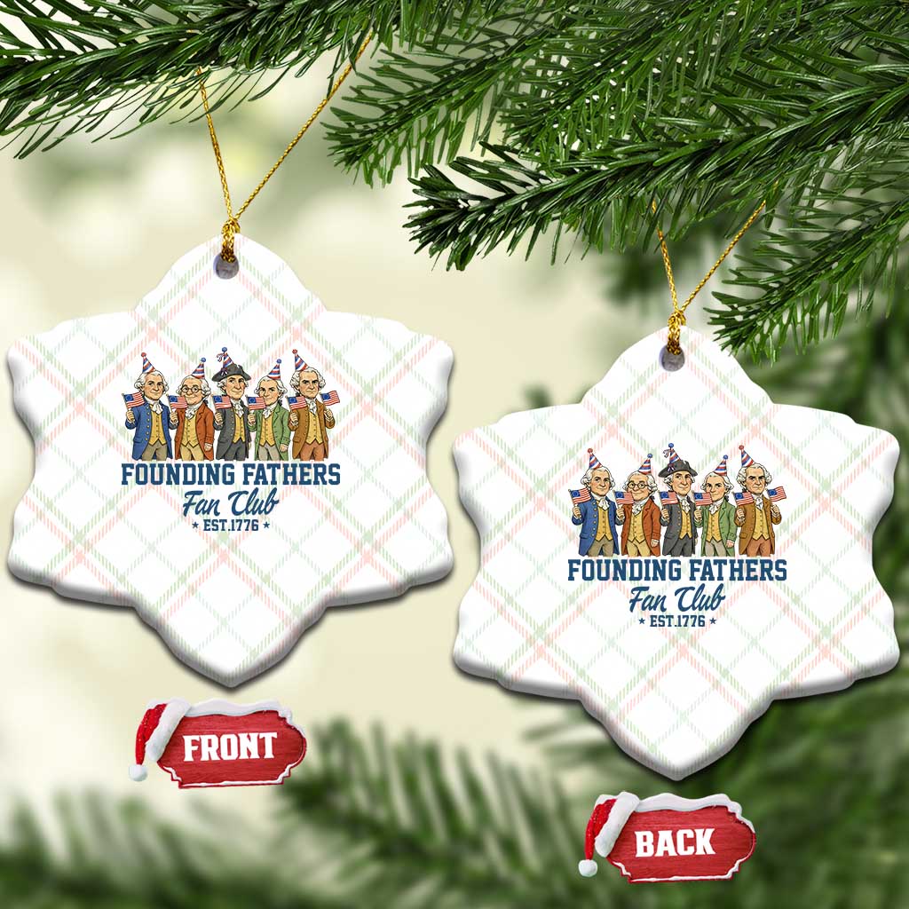 Funny Founding Fathers Fan Club Ceramic Ornament American History Lovers TS12 Print Your Wear